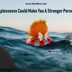 Helplessness could make you a stronger person - QooBee Poster